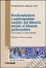 Rendicontazione e partecipazione sociale: dal bilancio sociale al bilancio partecipativo. Cosa sono e a cosa servono libro