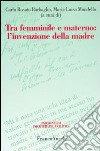 Tra femminile e materno. L'invenzione della madre libro