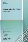 Il Mercato del latte. Rapporto 2008 libro di Pieri R. (cur.)