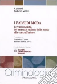I falsi di moda. Le vulnerabilità del mercato italiano della moda alla contraffazione