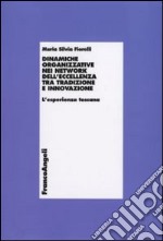 Dinamiche organizzative nei network dell'eccellenza tra tradizione e innovazione. L'esperienza toscana