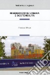 Rigenerazione urbana e sostenibilità libro