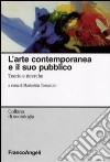 L'Arte contemporanea e il suo pubblico. Teorie e ricerche libro