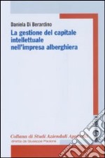 La Gestione del capitale intellettuale nell'impresa alberghiera