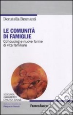 Le Comunità di famiglie. Cohousing e nuove forme di vita familiare libro