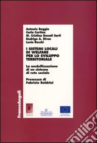 I Sistemi locali di welfare per lo sviluppo territoriale. La modellizzazione di un sistema di rete sociale
