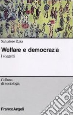 Welfare e democrazia. I soggetti libro