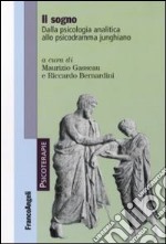 Il Sogno. Dalla psicologia analitica allo psicodramma junghiano libro