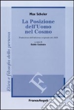 La Posizione dell'uomo nel cosmo. Traduzione dall'edizione originale del 1928 libro