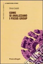 Come si analizzano i focus group libro