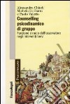 Counselling psicodinamico di gruppo. Funzione e ruolo dell'osservatore negli interventi brevi libro