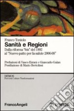 Sanità e Regioni. Dalla riforma «bis» del 1992 al «Nuovo patto per la salute 2006-2008»