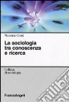 La Sociologia tra conoscenza e ricerca libro di Corsi Vincenzo