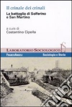 Il crinale dei crinali. La battaglia di Solferino e San Martino libro