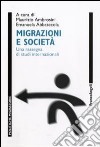 Migrazioni e società. Una rassegna di studi internazionali libro