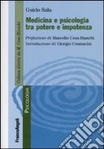 Medicina e psicologia tra potere e impotenza libro