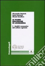 Le filiere biologiche in Lombardia. Vol. 1: Analisi economica del settore agricolo libro