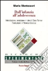 Dall'infanzia all'adolescenza libro