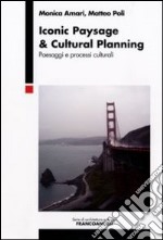 Inonic paysage & cultural planning. Paesaggi e processi culturali libro