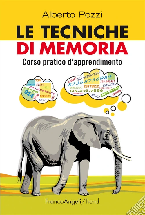 Le Tecniche di memoria. Corso pratico d'apprendimento