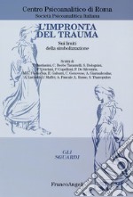 L'impronta del trauma. Sui limiti della simbolizzazione