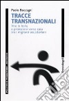 Tracce transnazionali. Vite in Italia e proiezioni verso casa tra i migranti ecuadoriani libro