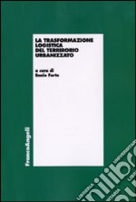 La Trasformazione logistica del territorio urbanizzato libro