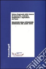 Relazione sulla situazione economica del Lazio 2008 libro