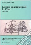 Lessico grammaticale in Cina (1859-1924) libro