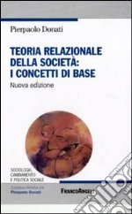 Teoria relazionale della società: i concetti di base libro