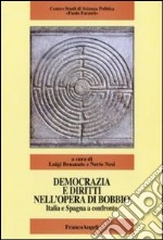 Democrazia e diritti nell'opera di Bobbio. Italia e Spagna a confronto libro