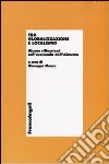 Tra globalizzazione e localismo. Alcune riflessioni sull'economia dell'Abruzzo libro di Mauro G. (cur.)