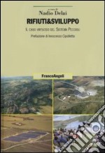 Rifiuti & sviluppo. Il caso virtuoso del sistema Peccioli