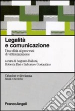 Legalità e comunicazione. Una sfida ai processi di vittimizzazione libro