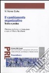 Il Cambiamento organizzativo. Teoria e pratica libro