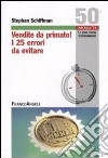 Vendite da primato! I 25 errori da evitare libro