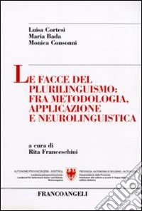 Le facce del plurilinguismo: fra metodologia, applicazione e neurolinguistica