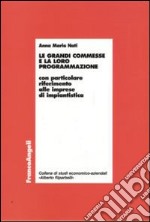 Le grandi commesse e la loro programmazione. Con particolare riferimento alle imprese di impiantistica