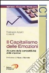 Il capitalismo delle emozioni. Al cuore della competitività delle imprese libro