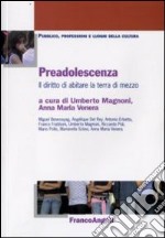 Preadolescenza. Il diritto di abitare la terra di mezzo