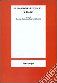 Il Senso della repubblica. Schiavitù