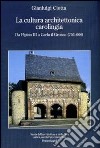 La Cultura architettonica carolingia. Da Pipino III a Carlo il Grosso (751-888) libro di Ciotta Gianluigi