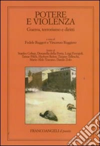 Potere e violenza. Guerra, terrorismo e diritti