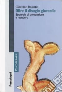 Oltre il disagio giovanile. Strategie di prevenzione e recupero