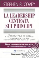 La leadership centrata sui principi libro