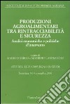 Produzioni agroalimentari tra rintracciabilità e sicurezza. Analisi economiche e politiche d'intervento. Atti del XLIV Convegno di Studi (Taormina 2007) libro