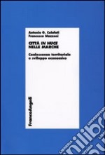 Città in nuce nelle Marche. Coalescenza territoriale e sviluppo economico