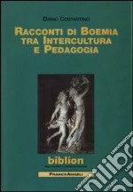 Racconti di Boemia tra intercultura e pedagogia libro