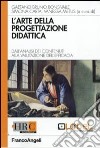 L'arte della progettazione didattica. Dall'analisi dei contenuti alla valutazione dell'efficacia libro