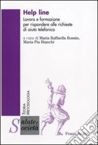 Help line. Lavoro e formazione per rispondere alle richieste di aiuto telefonico